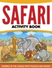 Image for Safari Activity Book : Rumble in the Jungle With Puzzles and Mazes