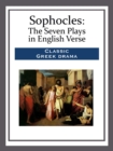 Image for Sophocles: The Seven Plays in English Verse.