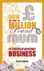 Image for How to be a million pound mum: by setting up an internet business