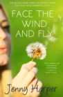 Image for Face the wind and fly