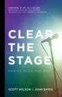 Image for Clear the Stage: Making Room for God