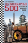 Image for The Indianapolis 500  : a century of high speed racing