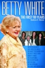 Image for Betty White : The First 100 Years