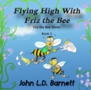 Image for Flying High with Friz the Bee