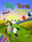 Image for The Boy, the Horse, and the Balloon Colouring and Activity Book