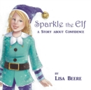 Image for Sparkle the Elf : A story about confidence