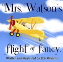 Image for Mrs. Watson&#39;s Flight of Fancy