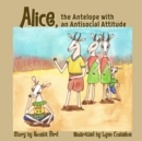 Image for Alice, the Antelope with an Antisocial Attitude