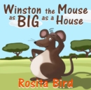 Image for Winston, the Mouse as big as a House