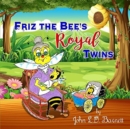 Image for Friz the Bee&#39;s Royal Twins