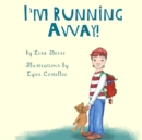 Image for I&#39;m Running Away!