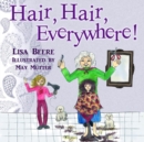 Image for Hair, Hair, Everywhere!