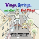 Image for Wings, Springs, and Other Neat Things