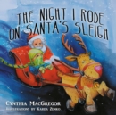 Image for The Night I Rode on Santa&#39;s Sleigh