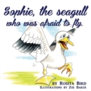 Image for Sophie, the Seagull who was Afraid to Fly