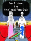 Image for Jess &amp; James, the Time Travel Paper Dolls