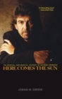 Image for Here Comes the Sun : The Spiritual and Musical Journey of George Harrison