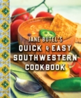 Image for Jane Butel&#39;s Quick and Easy Southwestern Cookbook : Revised Edition