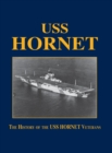 Image for USS Hornet : The History of the USS Hornet Veterans