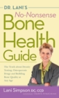 Image for Dr. Lani&#39;s No-Nonsense Bone Health Guide