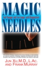 Image for Magic Needles : Feel Younger and Live Longer with Acupuncture