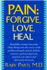 Image for Pain : Forgive, Love, Heal