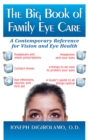Image for The Big Book of Family Eye Care : A Contemporary Reference for Vision and Eye Care