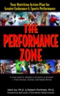Image for The Performance Zone : Your Nutrition Action Plan for Greater Endurance &amp; Sports Performance