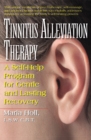 Image for Tinnitus Alleviation Therapy : A Self-Help Program for Gentle and Lasting Recovery