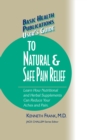 Image for User&#39;s Guide to Natural &amp; Safe Pain Relief