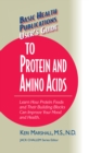 Image for User&#39;s Guide to Protein and Amino Acids : Learn How Protein Foods and Their Building Blocks Can Improve Your Mood and Health