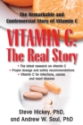 Image for Vitamin C: The Real Story : The Remarkable and Controversial Healing Factor