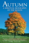 Image for Autumn : A Spiritual Biography of the Season