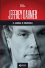 Image for Jeffrey Dahmer, el canibal de Milwaukee
