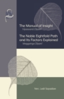 Image for The Manual of Insight and The Noble Eightfold Path and Its Factors Explained