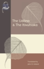 Image for The Udana &amp; The Itivuttaka : Inspired Utterances of the Buddha &amp; The Buddha&#39;s Sayings