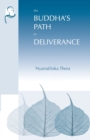 Image for The Buddha&#39;s Path to Deliverance : A Systematic Exposition in the Words of the Sutta Pitaka