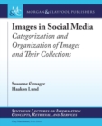 Image for Images in Social Media : Categorization and Organization of Images and Their Collections