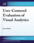 Image for User-centered evaluation of visual analytics