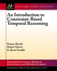 Image for Introduction to Constraint-Based Temporal Reasoning