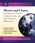 Image for Blocks and Chains: Introduction to Bitcoin, Cryptocurrencies, and Their Consensus Mechanisms