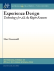 Image for Experience Design : Technology for All the Right Reasons