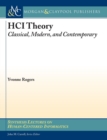 Image for HCI Theory : Classical, Modern, and Contemporary
