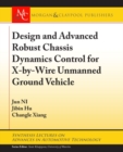 Image for Design and Advanced Robust Chassis Dynamics Control for X-by-Wire Unmanned Ground Vehicle