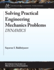 Image for Solving Practical Engineering Mechanics Problems: Dynamics