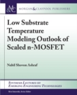 Image for Low Substrate Temperature Modeling Outlook of Scaled n-MOSFET