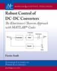 Image for Robust Control of Dc-dc Converters: The Kharitonov&#39;s Theorem Approach With Matlab(r) Codes