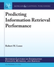Image for Predicting Information Retrieval Performance