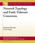 Image for Network Topology and Fault-Tolerant Consensus
