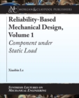 Image for Reliability-Based Mechanical Design, Volume 1